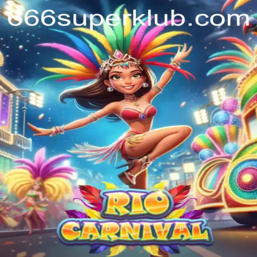 Experience the Thrill of RioCarnival: The Latest Gaming Sensation with the 666SUPER Spin